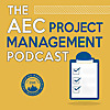 The AEC Project Management Podcast