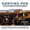 Sorting Pen: The California Cattleman Podcast