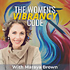 The Women's Vibrancy Code: Women's Health And Wellness w/ Maraya Brown