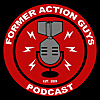 Former Action Guys Podcast