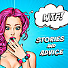 WTF - Stories and Advice