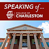 Speaking of ... College of Charleston
