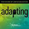 Adapting: The Future of Jewish Education