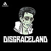DISGRACELAND