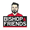 Bishop & Friends