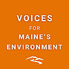 Voices for Maine's Environment