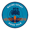 Maine Coast Dock Talk