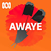 AWAYE! - Full program podcast