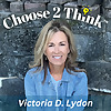 Choose 2 Think: A Christian Podcast about the Bible, the Brain, and Renewing Your Mind