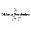 The Diabetes Revolution Podcast