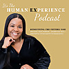 It's The Human Experience: Overcoming Self-Doubt, Embracing Emotional Intelligence, Self-Worth, Conf