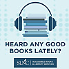 Heard Any Good Books Lately?