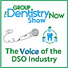 Group Dentistry Now Show: The Voice of the DSO Industry