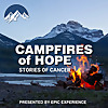 Campfires of Hope: Stories of Cancer
