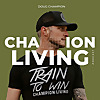 Champion Living with Doug Champion