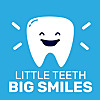 Little Teeth, BIG Smiles
