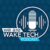 We Are Wake Tech Podcast
