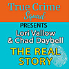 Lori Vallow and Chad Daybell-The Real Story