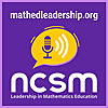 NCSM Leadership in Mathematics Education Learning with Leaders