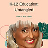 K-12 Public Education Insights: Empowering Parents of Color &mdash; Trends, Tactics, and Topics That Impac