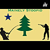 Mainely Stoopid Outdoors