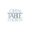 Open Table Church Podcast