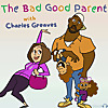 The Bad Good Parent