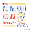 The Michael Scott Podcast Company