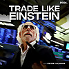 Trade Like Einstein with Peter Tuchman