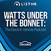 Watts Under the Bonnet - The Electric Vehicle Podcast
