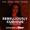Rebelliously Curious with Chrissy Newton: UFOs, Science, Culture and Futurism