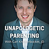 Unapologetic Parenting