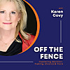 Off the Fence with Karen Covy: Mastering Decision Making, Divorce & More