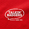 Talkin’ Badgers: A Wisconsin Badgers Football and Basketball Podcast