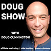 Affiliate Marketing & Side Hustles on the Doug.Show