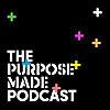 The Purpose Made Podcast