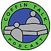 Coffin Talk