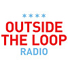 Outside the Loop RADIO