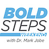 Bold Steps Weekend with Dr. Mark Jobe