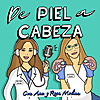 De Piel a Cabeza
