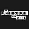 The Run-Through with Vogue
