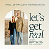 Let&rsquo;s Get Real with Justin and Trisha Davis