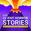 Client Horror Stories