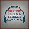 Change in the Coalfields: A Podcast by Coalfield Development