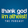 Thank God I'm Atheist