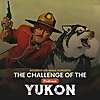 GSMC Classics: The Challenge of the Yukon