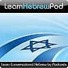 Learn Hebrew Pod - Learn to Speak Conversational Hebrew