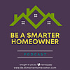 Be a Smarter Homeowner