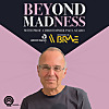 Beyond Madness