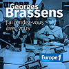 Georges Brassens... j&rsquo;ai rendez-vous avec Vous